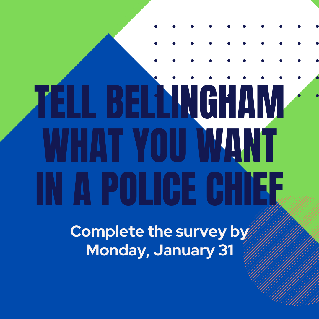 By January 31, Tell Bellingham Officials What You Want In A Police ...